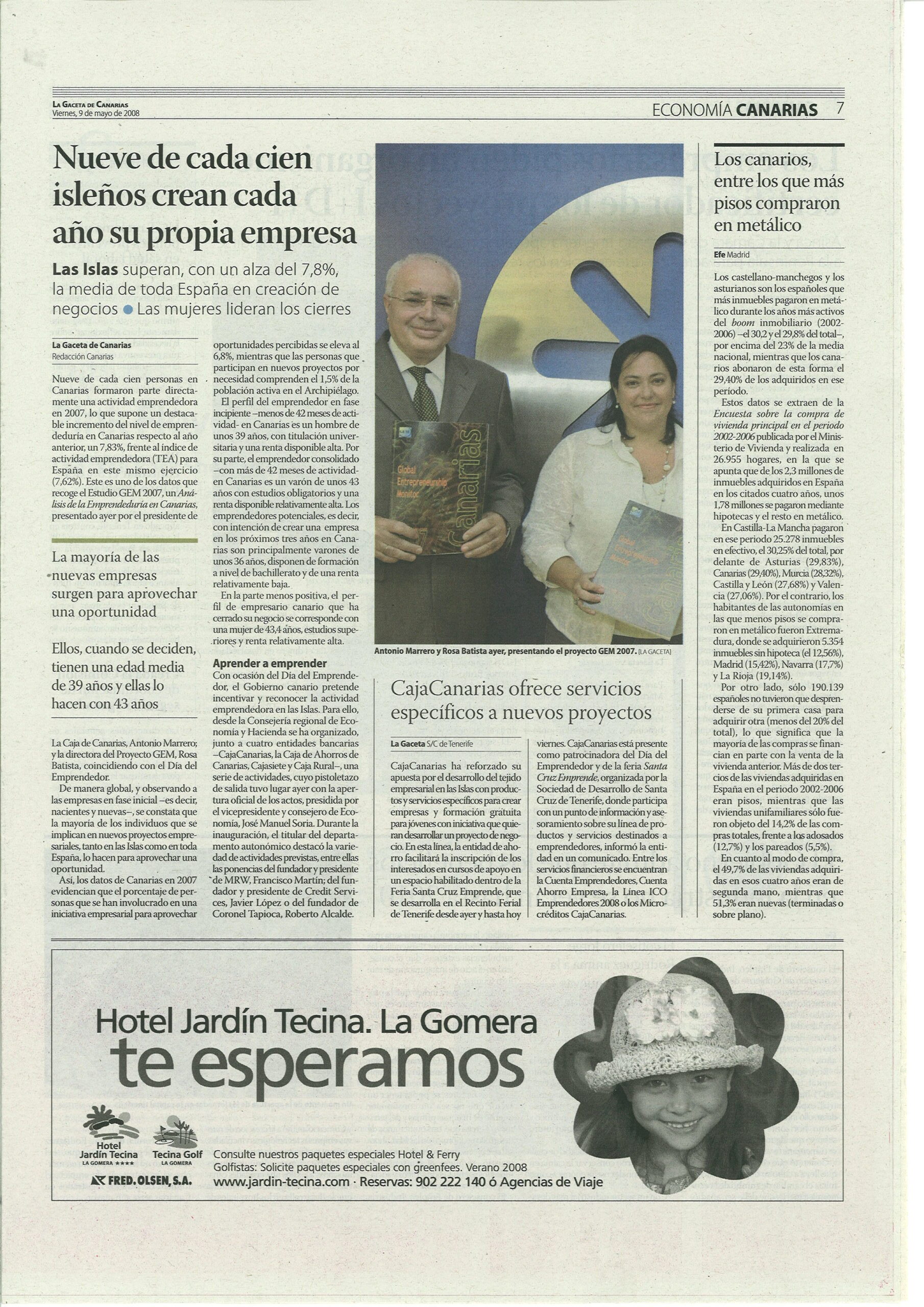 Dos representantes institucionales presentan el informe GEM 2007 en Canarias. La Gaceta de Canarias destaca que 9 de cada 100 isleños crean cada año su propia empresa.